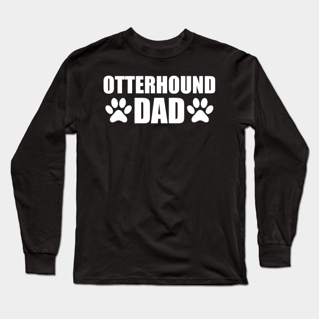 Otterhound Dad - Otterhound dog dad Long Sleeve T-Shirt by KC Happy Shop